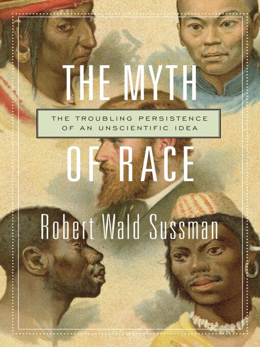 Title details for The Myth of Race by Robert Wald Sussman - Wait list